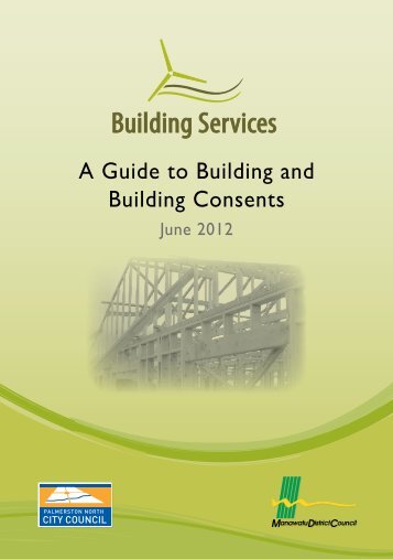 A Guide to Building and Building Consents - Palmerston North City ...