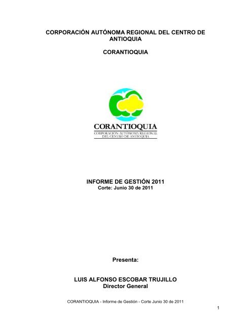 Informe de GestiÃ³n 2011 / Periodo I - Inicio - Corantioquia