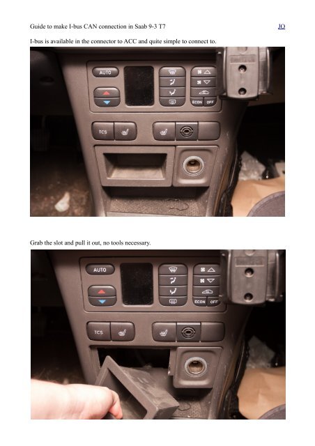 Guide to make I-bus CAN connection in Saab 9-3 T7 - DatorKungen