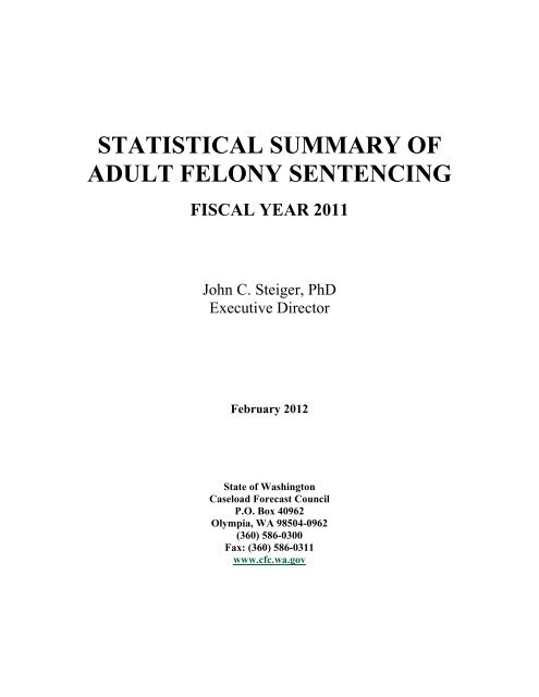 statistical summary of adult felony sentencing - Washington State ...