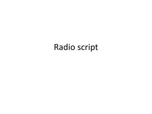 Radio and TV script