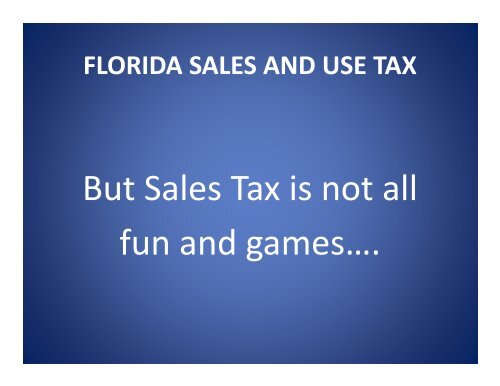 FLORIDA SALES AND USE TAX - Florida Sales Tax Attorney