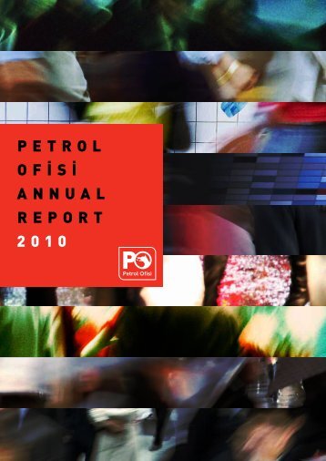 petrol of iÌ s iÌ annual report 2010 - Petrol Ofisi