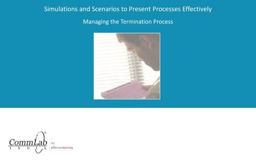 Simulations and Scenarios to Present Processes ... - CommLab India