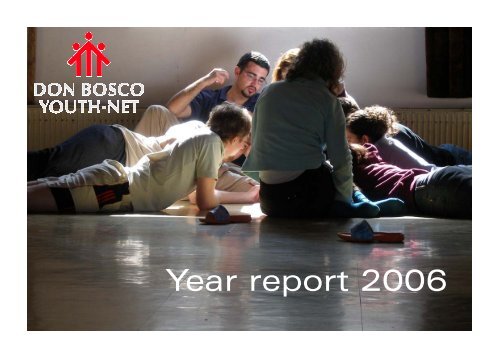 Year report 2006.pdf - Don Bosco Youth-Net