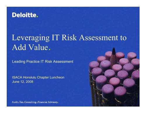 Leading Practice IT Risk Assessment - ISACA: Hawaii Chapter