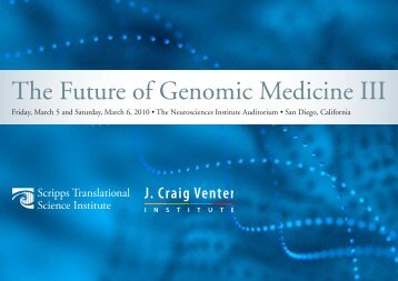 The Future of Genomic Medicine III - Scripps Translational Science ...