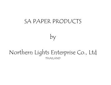 SA PAPER PRODUCTS by Northern Lights Enterprise Co., Ltd