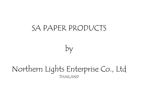SA PAPER PRODUCTS by Northern Lights Enterprise Co., Ltd