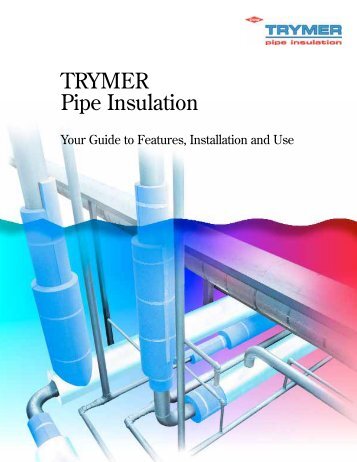 TRYMER Pipe Insulation - Insul-Therm International, Inc.