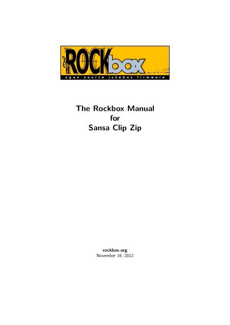 The Rockbox Manual for Sansa Clip Zip - [download.rockbox.org ...