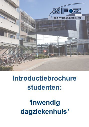 Introductiebrochure studenten: 'Inwendig dagziekenhuis' - Sfz.be