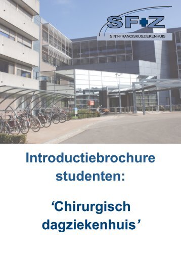 Introductiebrochure studenten: 'Chirurgisch dagziekenhuis' - Sfz.be