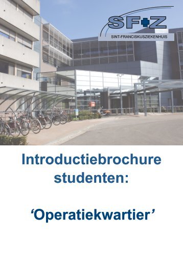 Introductiebrochure studenten: 'Operatiekwartier' - Sfz.be