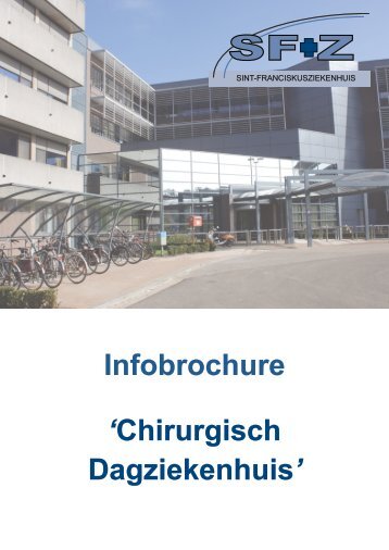 Infobrochure 'Chirurgisch Dagziekenhuis' - Sfz.be