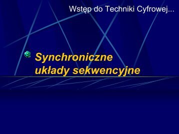 Synchroniczne ukÅady sekwencyjne