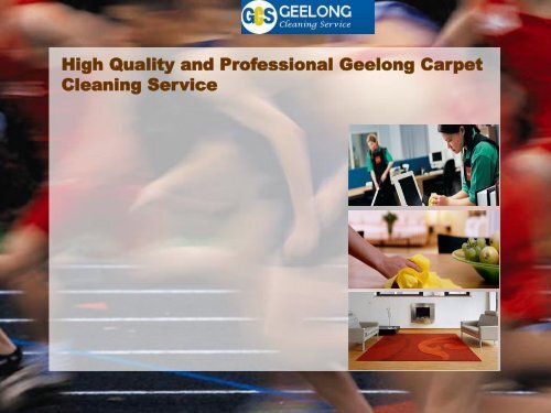 High Quality and Professional Geelong Carpet Cleaning Service
