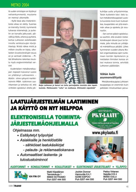 WWW.metsakoneet.fi. Reijo Lahtonen etsii koneille uudet omistajat s ...
