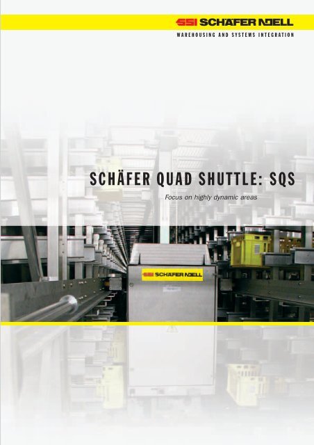 SCHÃ FER QUAD SHUTTLE: SQS - SSI Schaefer Automation Blog