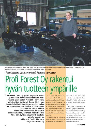 Profi Forest Oy rakentui hyvän tuotteen ympärille. s. 60