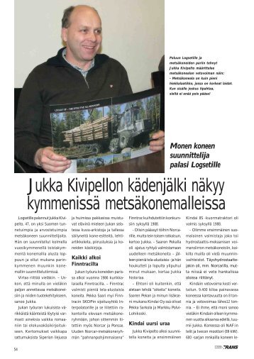 Jukka Kivipellon kädenjälki näkyy kymmenissä metsäkonemalleissa