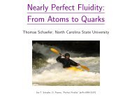 Nearly Perfect Fluidity: From Atoms to Quarks - North Carolina State ...