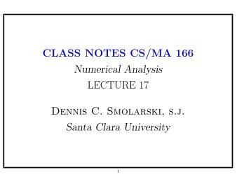 CLASS NOTES CS/MA 166 Numerical Analysis - Santa Clara ...