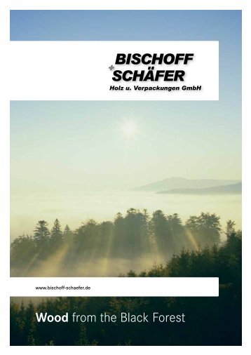 Wood from the Black Forest - Bischoff+SchÃ¤fer