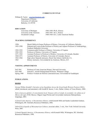 1 CURRICULUM VITAE William B. Taylor wtaylor@berkeley.edu ...