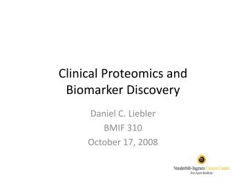Clinical Proteomics and Biomarker Discovery - Vanderbilt University