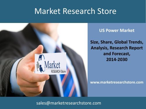 US Power Market Outlook 2030 - Market Trends, Size, Share, Growth, Regulations, and Competitive Landscape