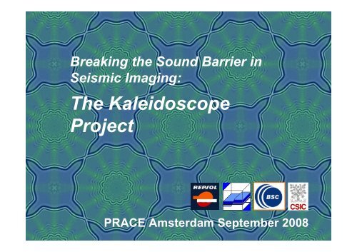 The Kaleidoscope Project: Breaking the Sound Barrier in ... - prace