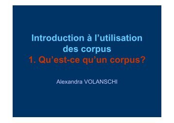 Introduction Ã  l'utilisation des corpus 1. Qu'est-ce qu'un corpus?