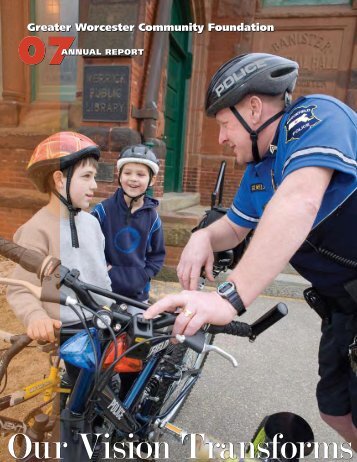 2007 Annual Report - Greater Worcester Community Foundation