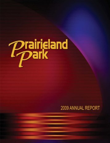 2009 Annual Report - Prairieland Park