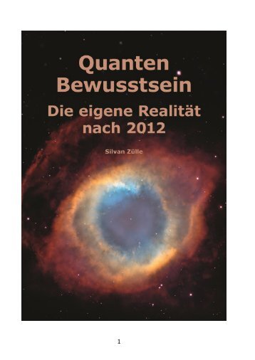 Quanten Bewusstsein â Die eigene RealitÃ¤t nach 2012 - Silvan ZÃ¼lle