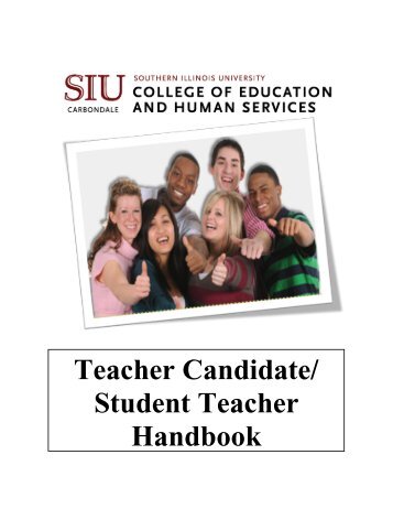 Teacher Candidate Handbook - SIU - College of Education and ...