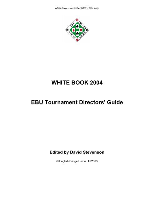 WHITE BOOK 2004 EBU Tournament Directors' Guide Edited by ...