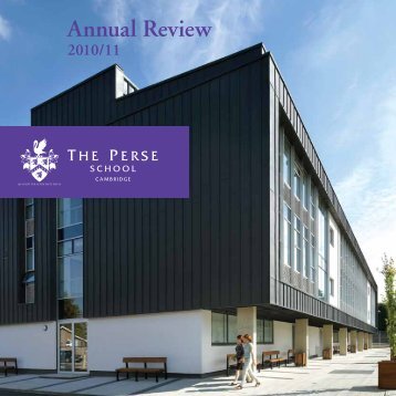 Annual Review 2010/11 - The Perse School