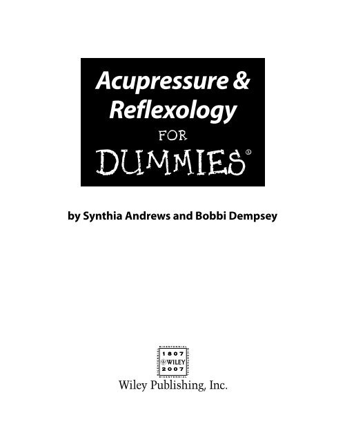 Acupressure & Reflexology DUMmIES‰ - first saint properties, inc.