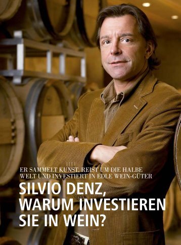 Silvio Denz, warum inveStieren Sie in wein? - hoteljournal.ch