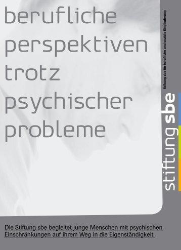 Die Stiftung sbe begleitet junge Menschen mit psychischen ...