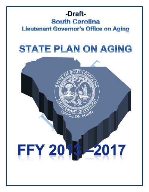 South Carolina State Plan on Aging 2013 - Office on Aging - State of ...