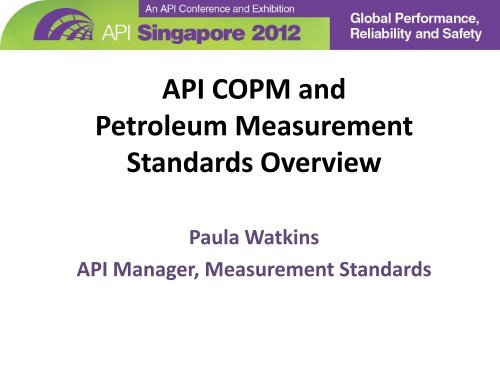 API COPM and Petroleum Measurement Standards Overview