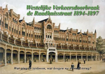 Verkeersdoorbraak Raadhuisstraat 1894-1897 - theobakker.net