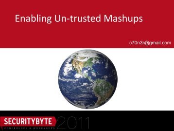 Enabling Un-trusted Mashups - Securitybyte