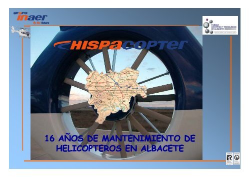 16 AÃOS DE MANTENIMIENTO DE HELICOPTEROS EN ALBACETE