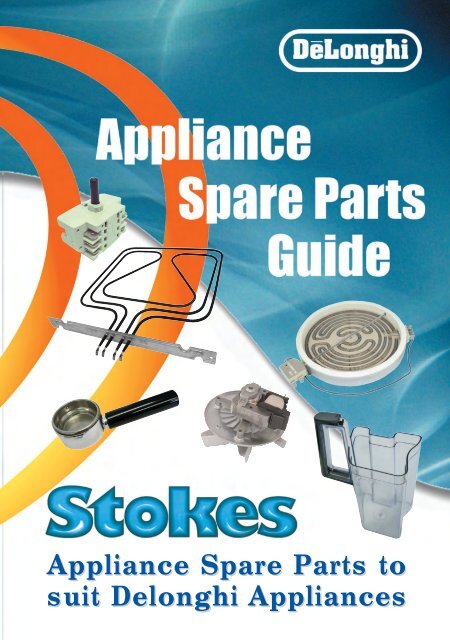 Appliance Spare Parts to suit Delonghi Appliances - Stokes ...