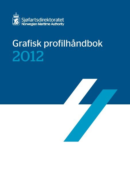 Last ned den grafiske profilen - SjÃ¸fartsdirektoratet