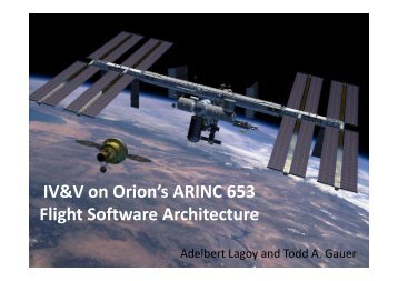 IV&V on Orion's ARINC 653 Flight Software Architecture - NASA